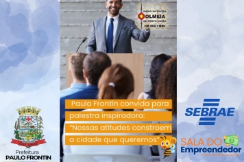  Paulo Frontin convida para palestra inspiradora: “Nossas atitudes constroem a cidade que queremos”