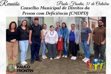 Reunião do Conselho Municipal de Direitos da Pessoa com Deficiência (CMDPD) de Paulo Frontin.