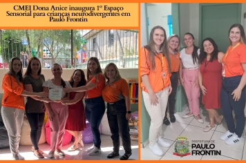 CMEI DONA ANICE instala o I ESPAÇO SENSORIAL PARA CRIANÇAS NEURODIVERGENTES em PAULO FRONTIN - PR.