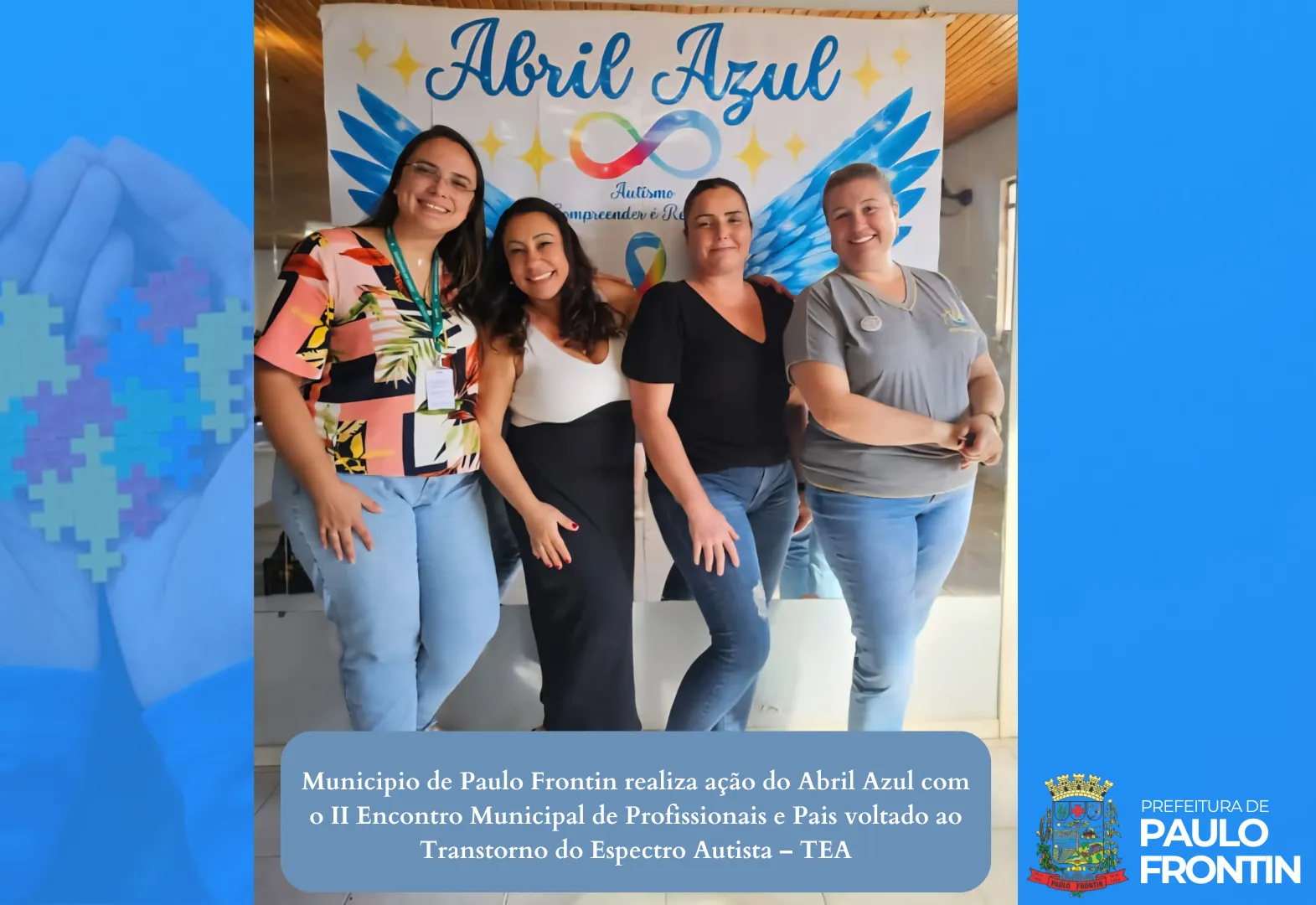 Municipio de Paulo Frontin realiza ação do Abril Azul com o II Encontro Municipal de Profissionais e Pais voltado ao Transtorno do Espectro Autista – TEA