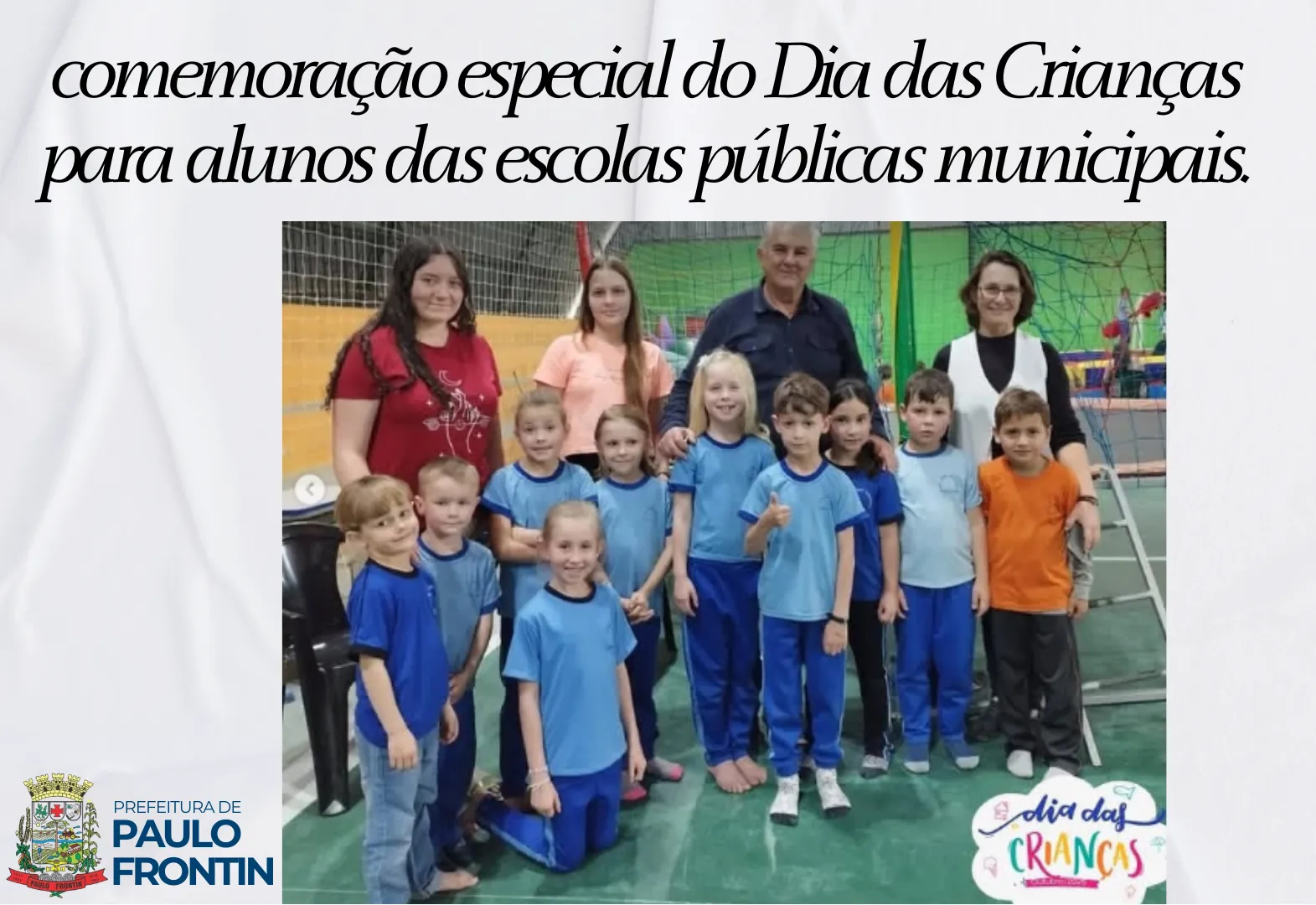 Dia das Crianças especial nas escolas públicas municipais.